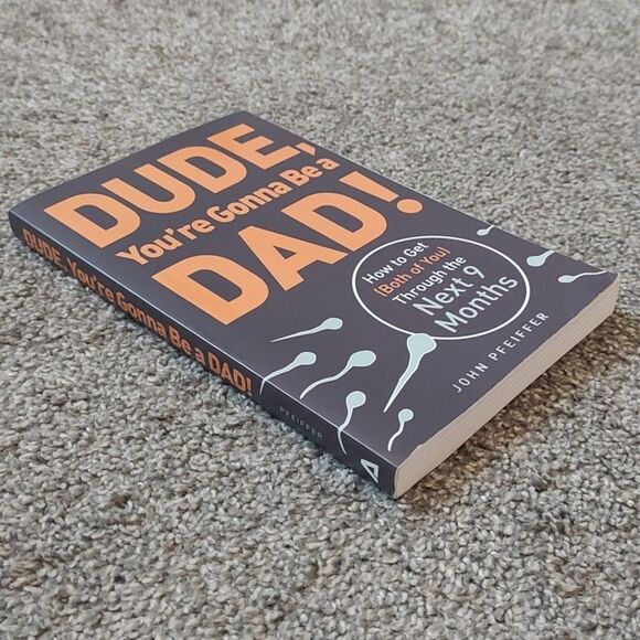 Dude,‎ You're Gonna Be a Dad! Paperback Book - Picture 5 of 7